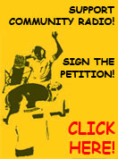 Support Community Radio! Sign the Petition! Click Here!